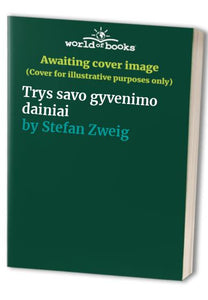 Trys savo gyvenimo dainiai 