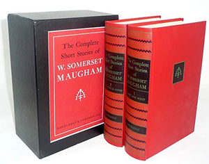 The Complete Short Stories of W. Somerset Maugham (East and West, Vol. 1 / The World Over, Vol. 2) 