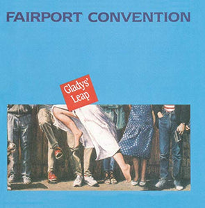 Fairport Convention - Gladys Leap 