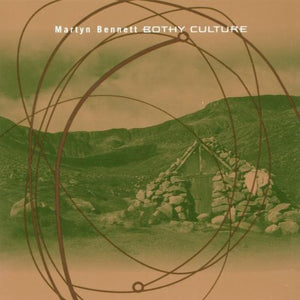 Martyn Bennett - Bothy Culture 