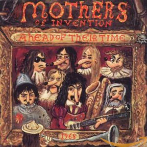 Frank Zappa - Ahead Of Their Time 