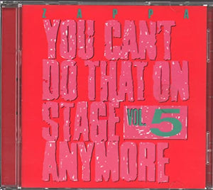 Frank Zappa - You Can'T Do That On Stage Anymore Vol. 5 