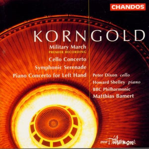 BBC Philharmonic Orchestra - Korngold: Cello Concerto, Piano Concerto etc. 