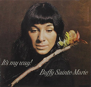 Buffy Sainte-Marie - It's My Way 