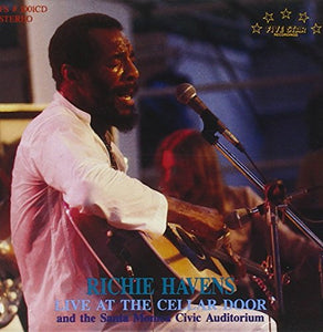 Richie Havens - Live at the Cellar Door: and the Santa Monica Civic Auditorium 