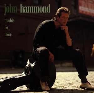 John Hammond - Trouble No More 