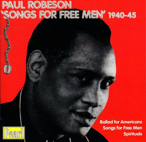 Robeson, Paul - Paul Robeson: Songs for Free Men 