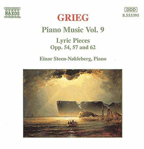 Steen-Nokleberg - GRIEG: Lyric Pieces, Books 5 - 7, Opp. 54, 57 and 62 