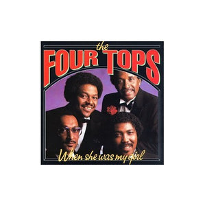 Four Tops, the - When She Was My Girl 