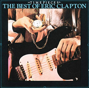 Eric Clapton - Time Pieces: The Best Of Eric Clapton 