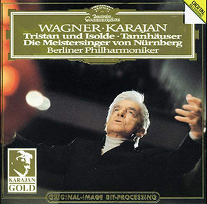 Wagner: Tristan und Isolde; Tannhuser; Die Meistersinger - Orchestral Music 