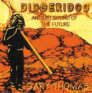 Didgeridoo - Ancient Sound of the Future 