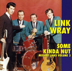 Link Wray - Some Kinda Nut 