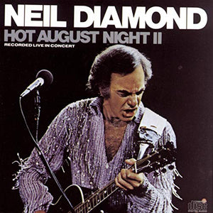 Diamond, Neil - Hot August Night 2 