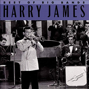 James, Harry - Best of Big Bands 