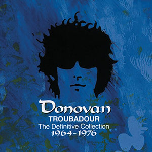 DONOVAN Troubador: The Definitive Collection, 1964-1976 