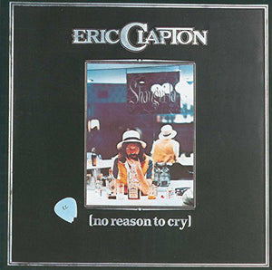 Eric Clapton - No Reason To Cry 