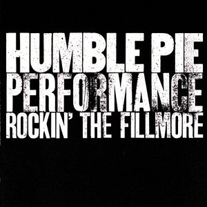 Humble Pie - Performance: Rockin' the Fillmore 