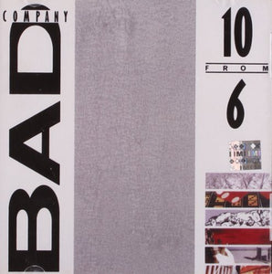 10 from 6 - Best Of Bad Company 