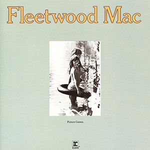 Fleetwood Mac - Future Games 