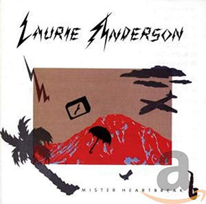 Laurie Anderson - Mister Heartbreak 