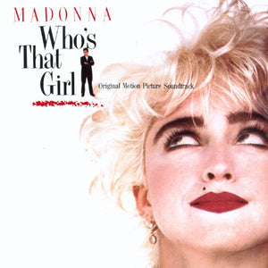 Madonna - Who's That Girl: Original Soundtrack [SOUNDTRACK] 