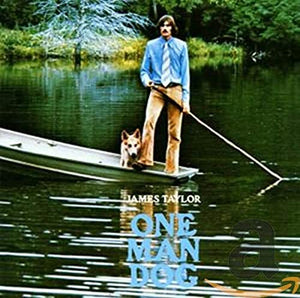 James Taylor - One Man Dog 