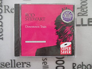 Rod Stewart - Downtown Train: SELECTIONS FROM THE STORYTELLER ANTHOLOGY 