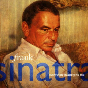 Sinatra, Frank - Everything Happens To Me 