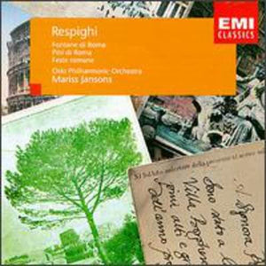 Respighi: Pines of Rome, Fountains of Rome, Roman Festivals 