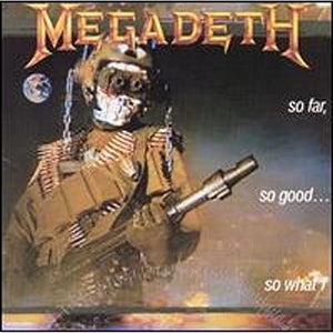 Megadeth - So Far, So Good...So What! 