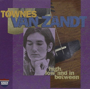 Townes Van Zandt - High, Low & in Between 