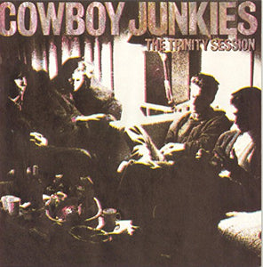 Cowboy Junkies - Trinity Session 