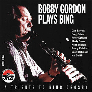 Bobby Gordon - Plays Bing 