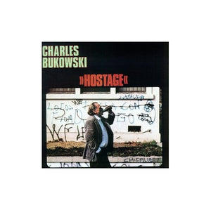 Charles Bukowski - Hostage 