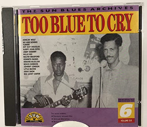 Too Blue to Cry - Too Blue to Cry 