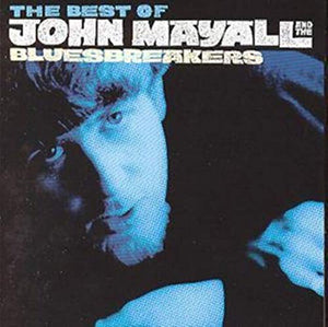 John Mayall The Bluesbreakers Eric Clapton - The Best Of John Mayall - Bluesbreakers 