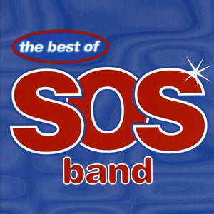 The Best Of The S.O.S. Band 