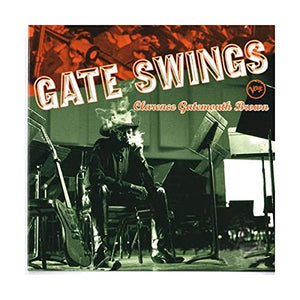 Brown, Clarence 'Gatemouth' - Gate Swings 