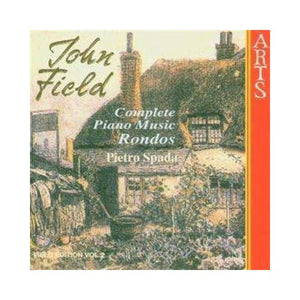 Pietro Spada - John Field: Complete Music: Rondos 