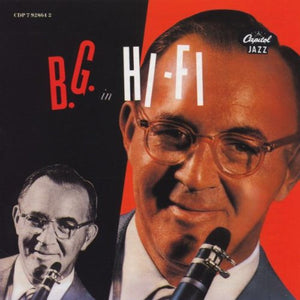 Benny Goodman - B.G. In Hi Fi [European Import] 