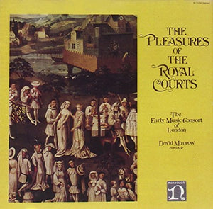 Early Music Consort London - The Pleasures Of The Royal Courts 