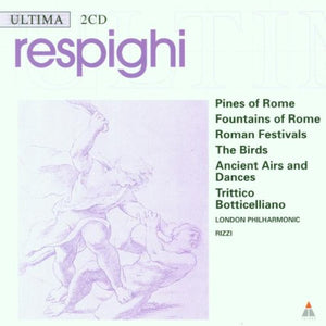 London Philharmonic Orchestra - Respighi - Orch Wks, incl Pini di Roma. Fontane di Roma.Feste Romane 