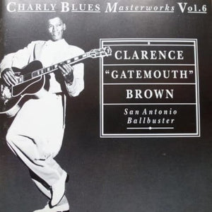 Brown, Clarence Gatemouth - San Antonio Ballbuster 