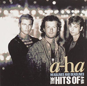 a-ha - Headlines And Deadlines: The Hits Of A-Ha 