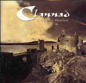 Clannad - Atlantic Realms 