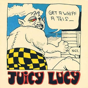 Juicy Lucy - Get A Whiff A This 