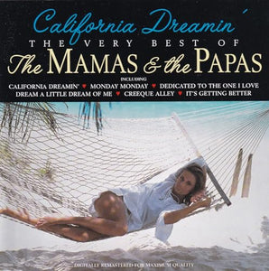 Mamas & The Papas - California Dreamin': The Very Best Of The Mamas & The Papas 