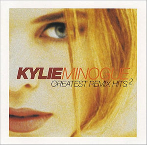 Kylie Minogue - Greatest Remix Hits Vol 2 