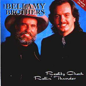 The Bellamy Brothers - Reality Check / Rollin' Thunder 